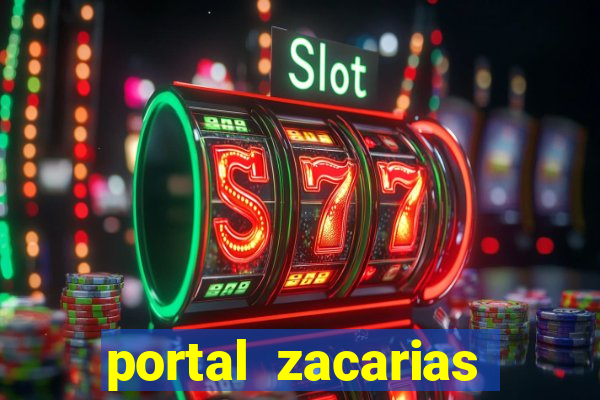 portal zacarias mais de 18